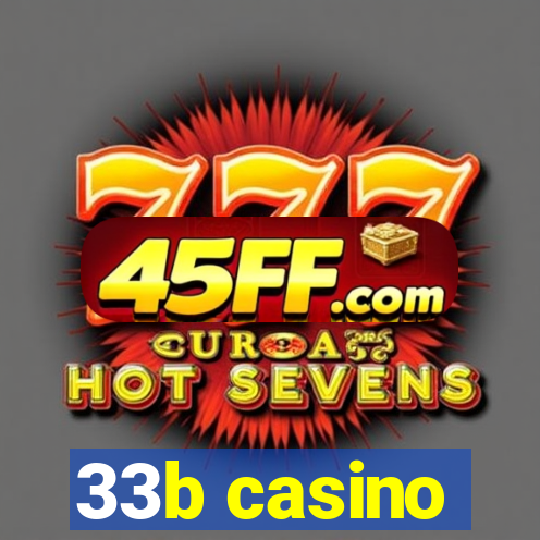 33b casino